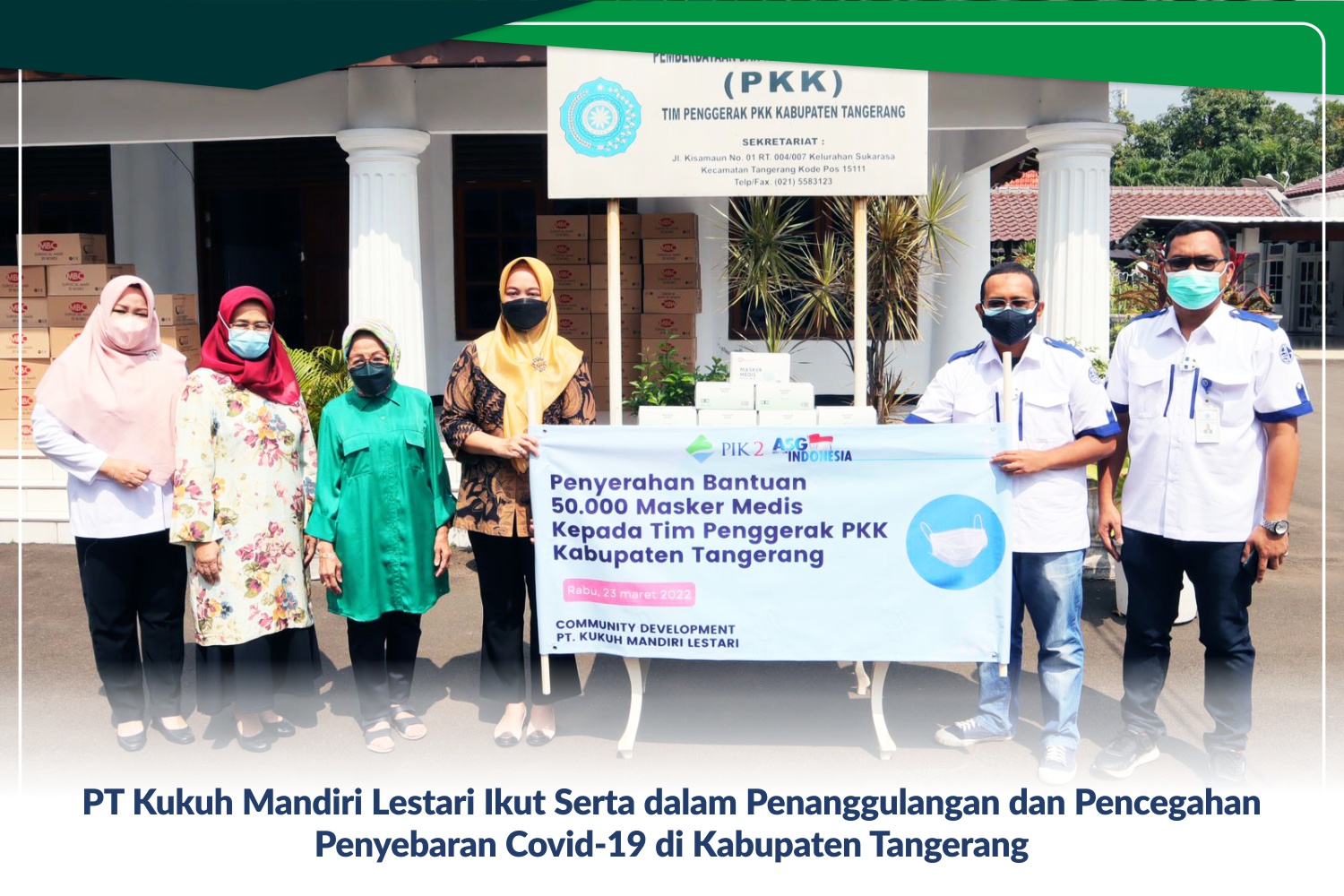 PIK 2 Ikut Serta dalam Penanggulangan dan Pencegahan Penyebaran Covid-19 di Kabupaten Tangerang