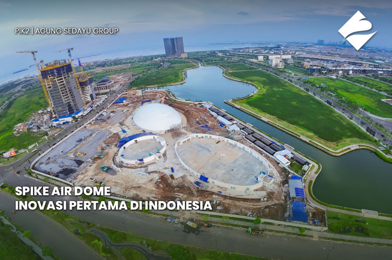 SPIKE AIR DOME - INOVASI PERTAMA DI INDONESIA